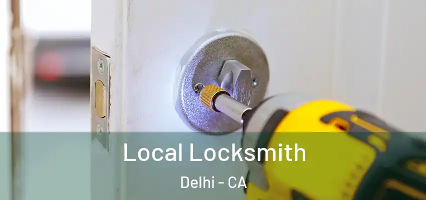 Local Locksmith Delhi - CA