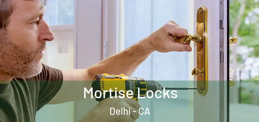  Mortise Locks Delhi - CA